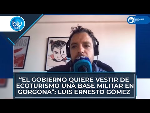 “El Gobierno quiere vestir de ecoturismo una base militar en Gorgona”: Luis Ernesto Gómez