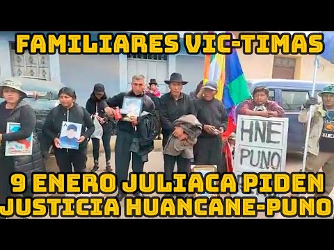 FAMILIARES DE LAS VICTIM4S DE 9 ENERO JULIACA SE PRONUNCIAN CONTRA DINA BOLUARTE Y PIDEN JUSTICIA..