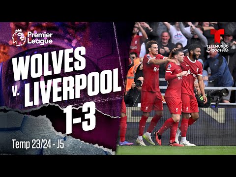 Highlights & Goals: Wolverhampton v. Liverpool 1-3 | Premier League | Telemundo Deportes
