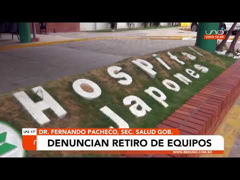 Gobernación de Santa Cruz denuncia que el Gobierno Central quiere retirar equipos de un Hospital
