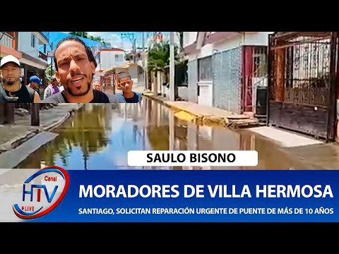 Moradores de Villa Hermosa Santiago, Solicitan Reparación Urgente de Puente de Más de 10 Años