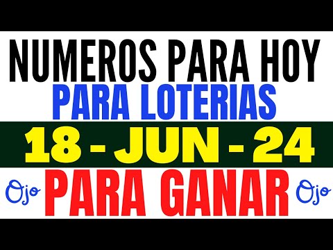 NUMEROS REALES PARA HOY MARTES 18 DE JUNIO 2024 | NUMEROS FUERTES | PIENSA POSITIVO ATRAE