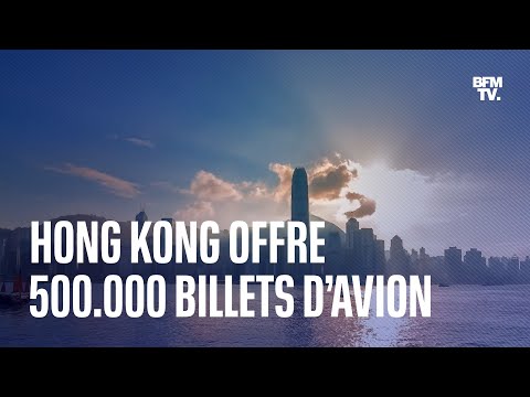 Le gouvernement de Hong Kong offre 500.000 billets d’avion pour se rendre sur place