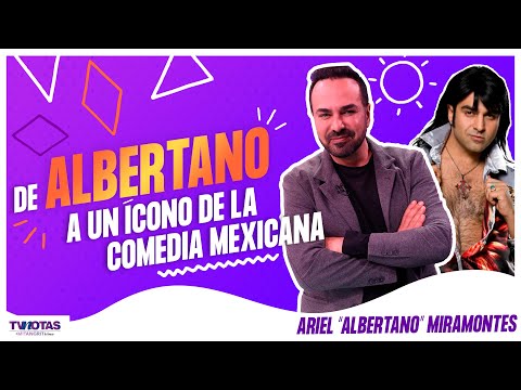 Ariel Miramontes, el rostro detrás de 'Albertano', un ícono de la comedia mexicana