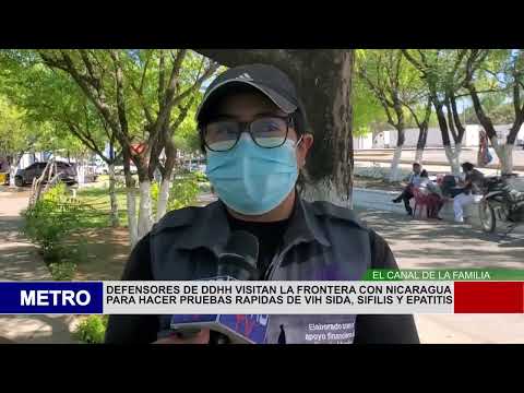 DEFENSORES DE DDHH VISITAN LA FRONTERA CON NICARAGUA PARA HACER PRUEBAS RAPIDAS DE VIH SIDA, SIFI