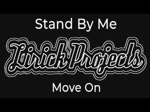 MOVE ON - STAND BY ME (LIRICK VIDEO)