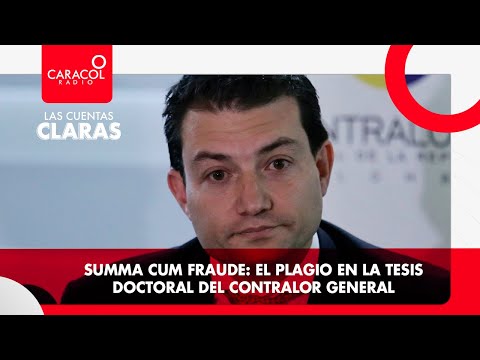 #LasCuentasClaras: Summa cum fraude: el plagio en la tesis doctoral del contralor general