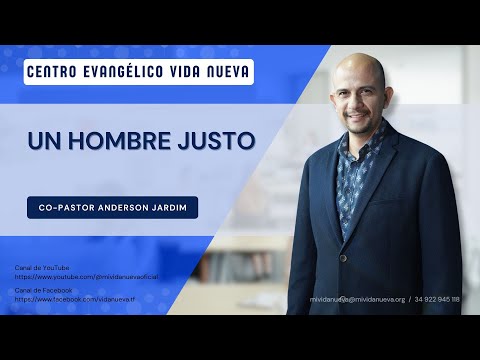 Un hombre justo, por el copastor Anderson Jardim