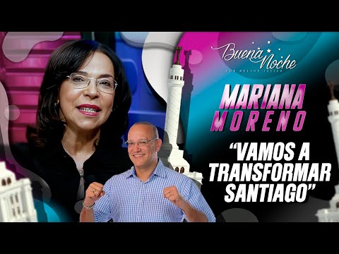MARIANA MORENO HABLA DE LA ESTRATEGIA DE ULISES RODRÍGUEZ PARA TRANSFORMAR A SANTIAGO / BUENO NOCHE
