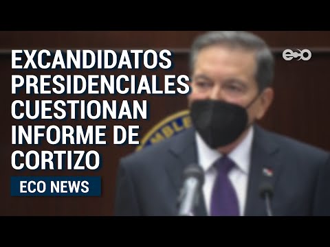 Excandidatos presidenciales  panameños cuestionan informe de Cortizo | ECO News