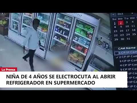 Niña de 4 años se electrocuta al abrir refrigerador en supermercado