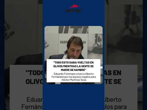 Eduardo Feinmann cruzó a Alberto Fernández por los lujosos regalos para Héctor Martínez Sosa