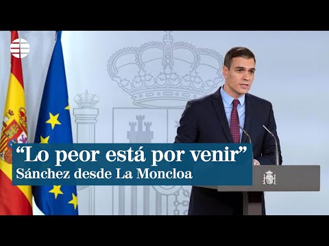 Pedro Sánchez: Lo peor está por venir