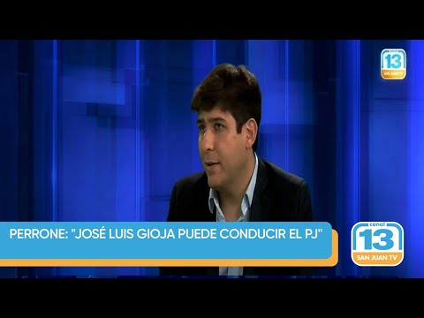 Perrone: José Luis Gioja puede conducir el PJ