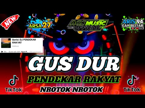 DJ GUS DUR PENDEKAR RAKYAT NROTOK NULUP VIRAL TIKTOK BY AGS MUSIC