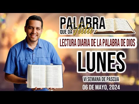 06 Mayo 2024. Lecturas del día de Hoy… Lunes VI Semana Tiempo Pascual