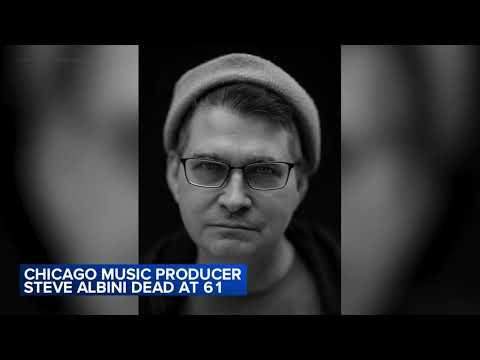 Legendary Chicago music producer Steve Albini dead at 61