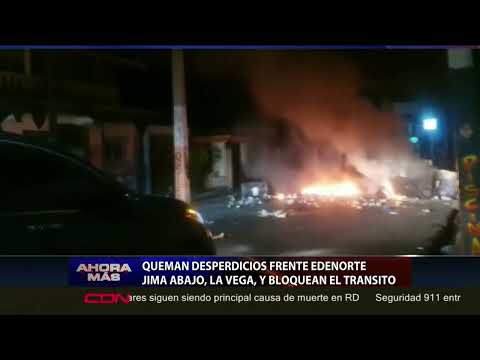 Queman desperdicios frente Edenorte Jima Abajo, La Vega y bloquean el tránsito