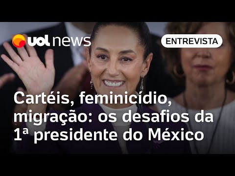 Claudia Sheinbaum é a 1ª presidente do México: Cartéis, feminicídio e migração estão entre desafios