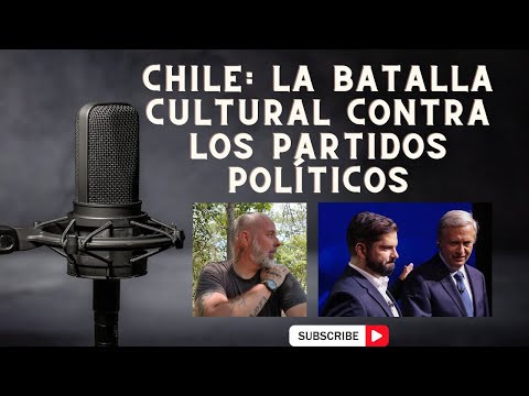 Chile: La Batalla Cultural contra los partidos políticos