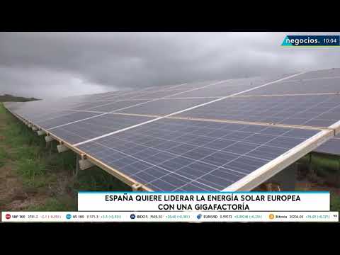 España quiere liderar la energía solar europea con una gigafactoría