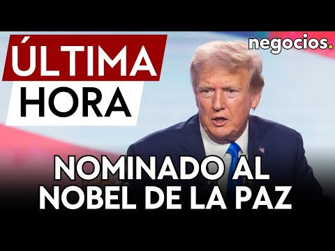 ÚLTIMA HORA | Donald Trump nominado al Premio Nobel de la Paz por cuarta vez