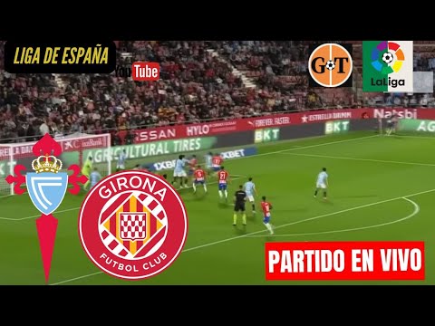 CELTA DE VIGO VS GIRONA EN VIVO  LaLiga España - JORNADA 8 GRANEGA