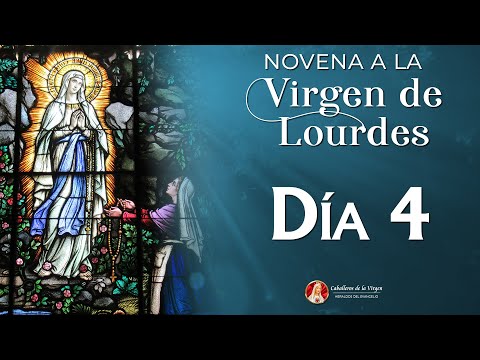 Novena a la Virgen de Lourdes  Día 4  | Padre Ricardo del Campo