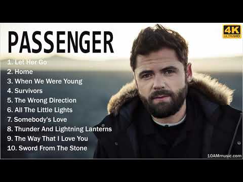 Passenger 2022 MIX - Best Passenger Songs 2022 - Let Her Go, Home, When We Were Young, Survivors