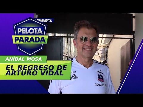 Aníbal Mosa analizó el regreso de Arturo Vidal a Colo Colo - Pelota Parada
