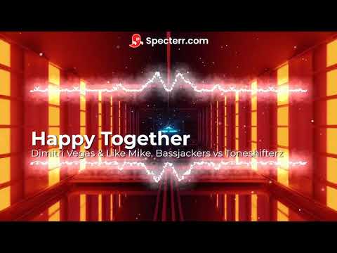 Happy Together | Dimitri Vegas & Like Mike, Bassjackers vs. Toneshifterz Remix | Extended Intro