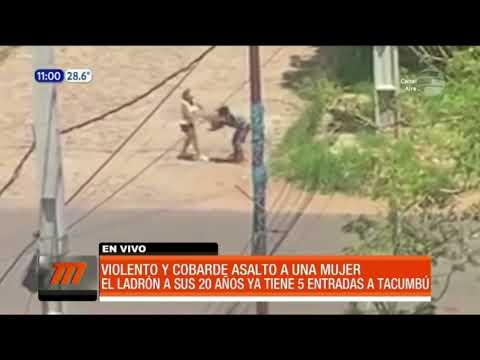 Violento y cobarde asalto a una mujer en Asunción