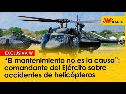 “El mantenimiento no es la causa”: comandante del Ejército sobre accidentes de helicópteros