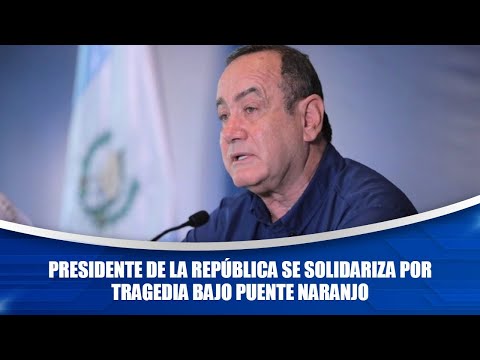 Presidente de la República se solidariza por tragedia bajo puente Naranjo
