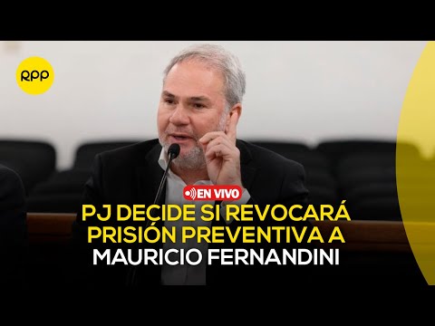 Poder Judicial decide si revoca prisión preventiva de Mauricio Fernandini | En vivo