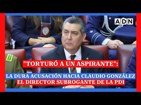 La denuncia por tortura que remece al nuevo director (s) de la PDI, Claudio González Hofstetter