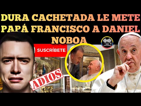 DANIEL NOBOA SE LLEVA TREMENDA CACHET4DA DE HUMILDAD DEL PAPA FRANCISCO NOTICIAS RFE TV