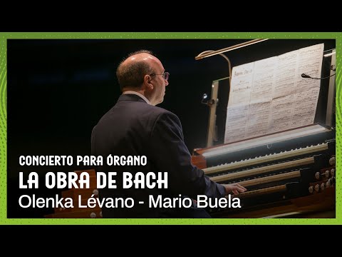 La obra completa para órgano de Bach | 2: Olenka Lévano - Mario Buela