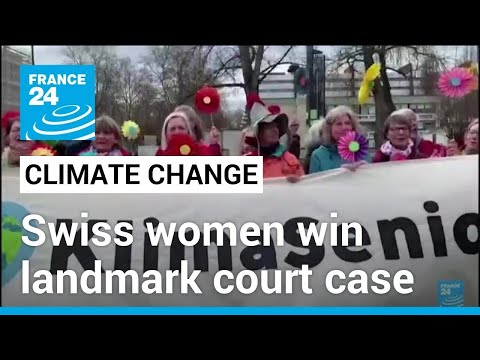 Swiss women win landmark climate case at Europe top human rights court • FRANCE 24 English