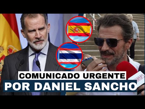 EL REY FELIPE VI LANZA COMUNICADO por ATAQUE A EMBAJADA DE ESPAN?A en TAILANDIA por DANIEL SANCHO