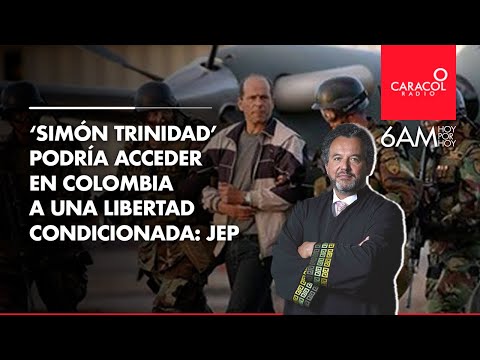 ¿Quedará en libertad Simón Trinidad tras haber sido aceptado en la JEP? | Caracol Radio