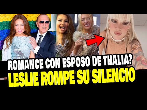 LESLIE SHAW ROMPE SU SILENCIO TRAS SUPUESTO ROMANCE CON ESPOSO DE THALIA