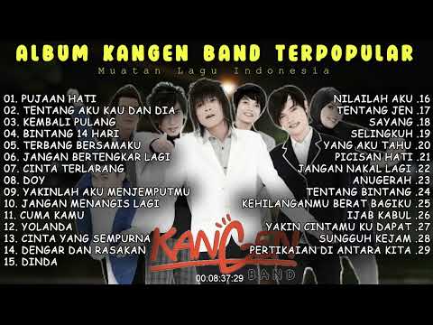 KANGEN BAND FULL ALBUM POPULAR DAN HITS TAHUN 2000AN TANPA IKLAN