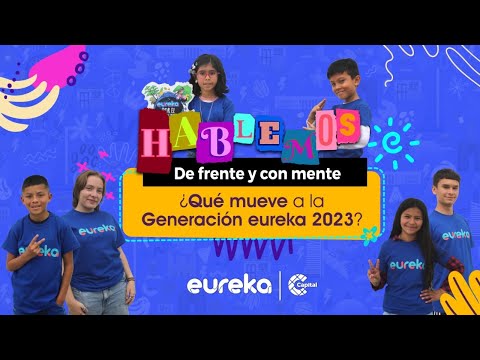 ¡Conoce a la Generación eureka 2023!