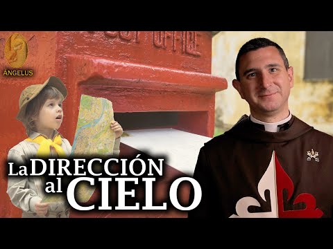 ¡Descubre la DIRECCIÓN del CIELO! | Ángelus - P. José Bernardo Flórez EP