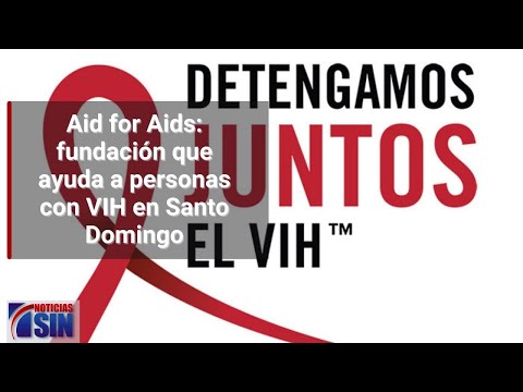 Aid for Aids: fundación que ayuda a personas con VIH en RD