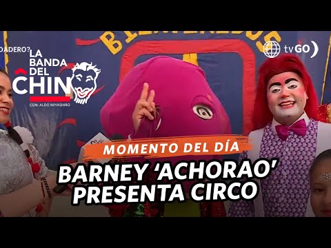 La Banda del Chino: El popular circo de Barney 'achorao' en Santa Anita (HOY)