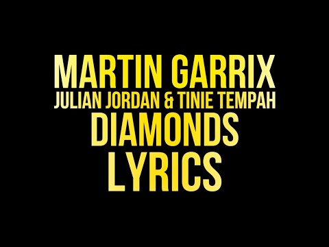 Martin Garrix, Julian Jordan & Tinie Tempah - Diamonds (Lyrics)