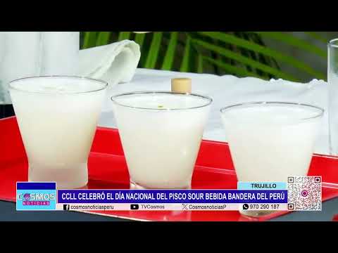Trujillo: CCLL celebra el Día Nacional del Pisco Sour bebida bandera del Perú