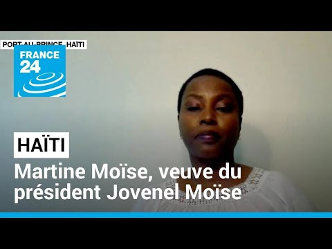 Martine Moïse, veuve du président haïtien Jovenel Moïse : La vérité verra le jour